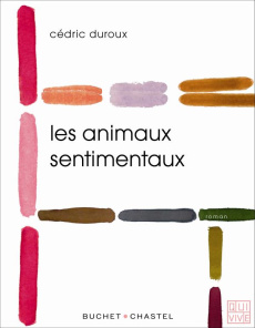 Les animaux sentimentaux - Duroux Cédric