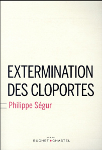 Extermination des cloportes - Ségur Philippe