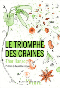 Le triomphe des graines - Hanson Thor ; Leclère Cécile
