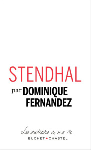 Stendhal - Fernandez Dominique