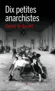 Dix petites anarchistes - Roulet Daniel de