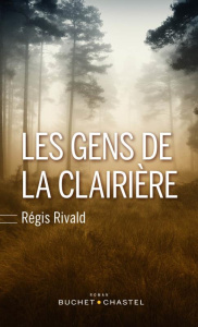 Les gens de la clairière - Rivald Régis