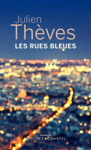 Les rues bleues - Thèves Julien