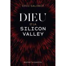 Dieu et la Silicon Valley - Salobir Eric ; Ortoli Sven