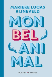 Mon bel animal - Rijneveld Marieke Lucas ; Cunin Daniel