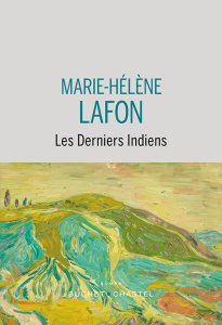 Les derniers Indiens - Lafon Marie-Hélène