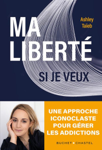 Ma liberté si je veux - Taïeb Ashley ; Laurent Caroline