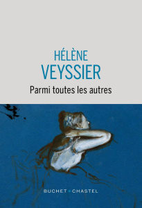 Parmi toutes les autres - Veyssier Hélène