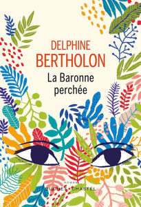 La baronne perchée - Bertholon Delphine