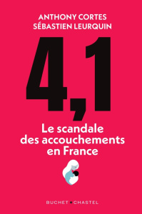 4,1. Le scandale des accouchements en France - Cortes Anthony ; Leurquin Sébastien