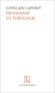 Promenade en théologie - Lafont Ghislain
