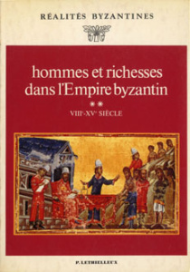 Hommes et richesses dans l'empire byzantin. Tome 2, VIIIe-XVe siècles - Lethielluex P