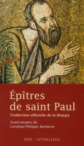 Epîtres de saint Paul. Traduction officielle de la liturgie - Barbarin Philippe