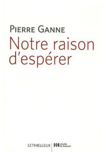 Notre raison d'espérer - Ganne Pierre