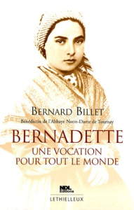 Bernadette : une vocation pour tout le monde - Billet Bernard ; Perrier Jacques