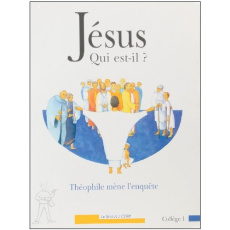 Jésus, qui est-il ?. Théophile mène l'enquête, collège 1... - AUMONERIE DE L'ENSEI