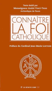 Connaître la foi catholique - Vingt-Trois André