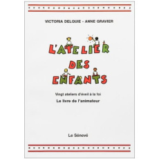L'atelier des enfants. Livre de l'animateur - Delquie Victoria ; Gravier Anne