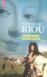 L'insoumise du Roi-Soleil - Riou Jean-Michel