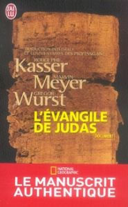 L'Evangile de Judas - Kasser Rodolphe ; Meyer Marvin ; Wurst Gregor ; Bi
