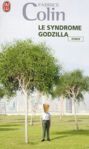 Le syndrome Godzilla - Colin Fabrice
