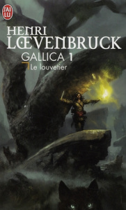 Gallica Tome 1 : Le louvetier - Loevenbruck Henri