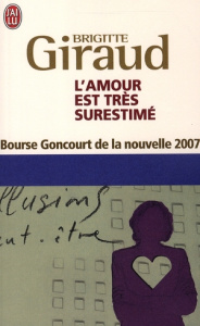 L'amour est très surestimé - Giraud Brigitte