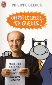 Oh toi le Belge, ta gueule ! - Geluck Philippe