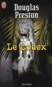 Le Codex - Preston Douglas ; Beaudoin Philippe