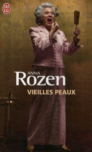 Vieilles peaux - Rozen Anna