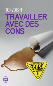Travailler avec des cons - Debureau Tonvoisin