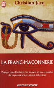 La franc-maçonnerie - Jacq Christian
