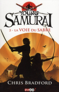 Young Samurai Tome 2 : La voie du sabre - Bradford Chris ; Strim Laurent