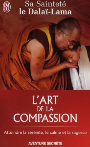 L'art de la compassion - DALAI-LAMA