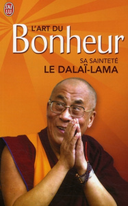 L'art du bonheur - DALAI-LAMA (XIV) [T