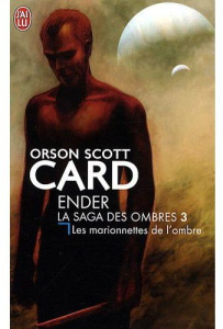 La saga des ombres Tome 3 : Les marionnettes des ombres - Card Orson Scott ; Mousnier-Lompré Arnaud
