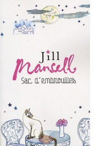 Sac d'embrouilles - Mansell Jill ; Elsen Marie-Claude
