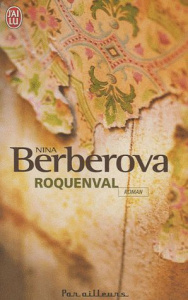 Roquenval. Chronique d'un château - Berberova Nina ; Jurgenson Luba