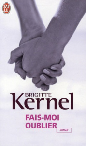 Fais-moi oublier - Kernel Brigitte