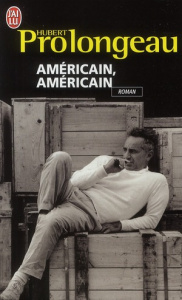 Américain, américain - Prolongeau Hubert