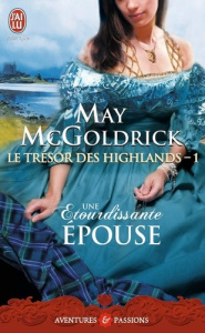 Le trésor des Highlands Tome 1 : Une étourdissante épouse - McGoldrick May