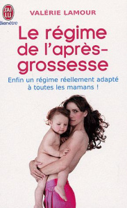 Le régime de l'après-grossesse - Lamour Valérie