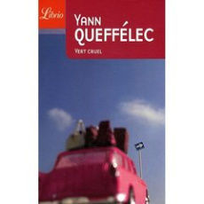 Vert cruel - Queffélec Yann