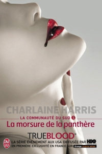 La communauté du sud Tome 5 : La morsure de la panthère - Harris Charlaine ; Le Boucher Frédérique