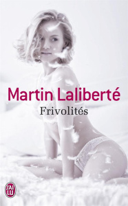 Frivolités - Laliberté Martin