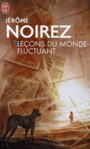 Leçons du monde fluctuant - Noirez Jérôme