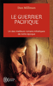 Le guerrier pacifique - Millman Dan ; Clerc Olivier ; Klehmann Edmonde