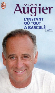 L'instant où tout a basculé - Augier Sylvain