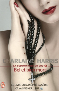 La communauté du Sud Tome 9 : Bel et bien mort - Harris Charlaine ; Le Boucher Frédérique