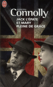 Jack l'Epate et Mary pleine de grâce - Connolly Joseph ; Defossé Alain